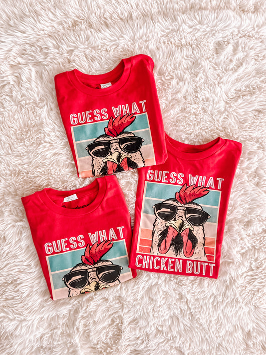 Guess what Chicken Butt T-Shirt