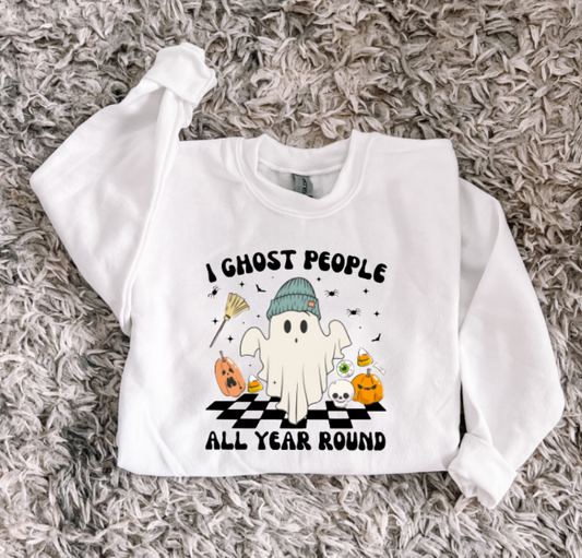 Ghost People all year Sweatshirt