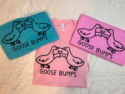 Goose Bumps T-Shirt